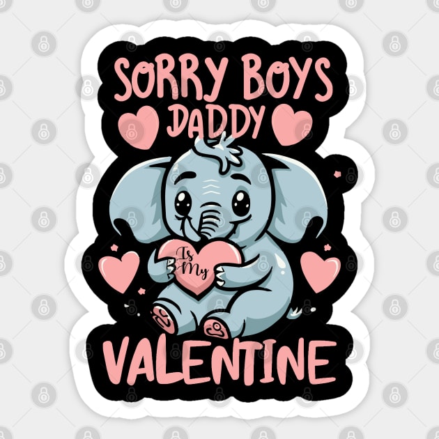 Funny Elephant Sorry Boys,Daddy is a Valentine For Girls,Kids for Her Dad's Sticker by click2print